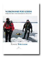Tomasz STRUGALSKI <br> Nurkowanie pod lodem