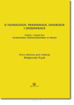 pod red. Małgorzaty TRYUK <br> O tłumaczach, prawnikach, lekarzach i urzędnikach