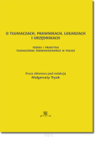 pod red. Małgorzaty TRYUK; O tłumaczach, prawnikach, lekarzach i urzędnikach