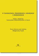 pod red. Małgorzaty TRYUK <br> O tłumaczach, prawnikach, lekarzach i urzędnikach
