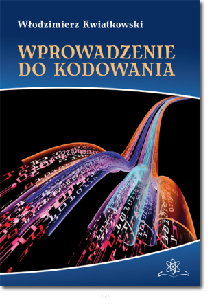 Włodzimierz KWIATKOWSKI <br> Wprowadzenie do kodowania