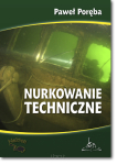 Paweł PORĘBA <br> Nurkowanie techniczne