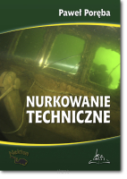 Paweł PORĘBA <br> Nurkowanie techniczne