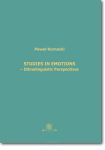 Paweł KORNACKI <br> Studies in Emotions - Ethnolinguistic Perspectives 