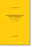 Jan WAWRZYŃCZYK <br> Słownik bibliograficzny języka polskiego <br> T. 6: P–Prę