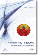 Stefan F. FILIPOWICZ <br> Nowe metody i algorytmy tomografii procesowej