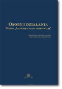 pod red. Zofii Zaron i Stanisława Dubisza <br> Osoby i działania. <br> Wokół "Słownika nazw osobowych"