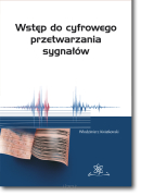 Włodzimierz KWIATKOWSKI <br> Wstęp do cyfrowego przetwarzania sygnałów <br> Wydanie II