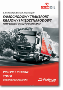 Dariusz STARKOWSKI, Krzysztof BIEŃCZAK, Wiesław ZWIERZYCKI <br> Samochodowy transport krajowy i międzynarodowy <br> Przepisy prawne <br> Tom II, wyd. 2