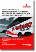 Dariusz STARKOWSKI, Krzysztof BIEŃCZAK, Wiesław ZWIERZYCKI <br> Samochodowy transport krajowy i międzynarodowy <br> Środowisko pracy kierowcy <br> Logistyka <br> Tom III, Wyd. II