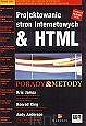 Kris A. JAMSA,  Konrad KING, Andy ANDERSON <br> Projektowanie stron internetowych i HTML. Porady i metody