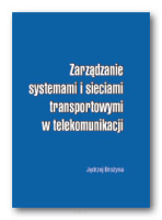 Jędrzej BROŻYNA <br> Zarządzanie systemami i sieciami transportowymi w telekomunikacji