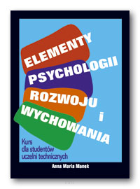 Anna Maria MANEK <br> Elementy psychologii rozwoju i wychowania