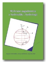 Zb. RASZEWSKI, I. WINNICKI, J. ZIELIŃSKI <br> Wybrane zagadnienia z hydrauliki i hydrologii