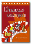 Krzysztof INIEWSKI <br> 10 przykazań kanadyjskich