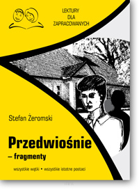 Stefan ŻEROMSKI <br> Przedwiośnie – fragmenty