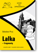 Bolesław PRUS <br> Lalka – fragmenty