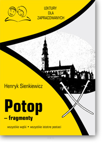 Henryk SIENKIEWICZ <br> Potop – fragmenty
