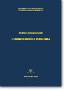 Andrzej BOGUSŁAWSKI; O konieczności istnienia