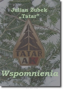 Julian Zubek "Tatar" <br> Wspomnienia