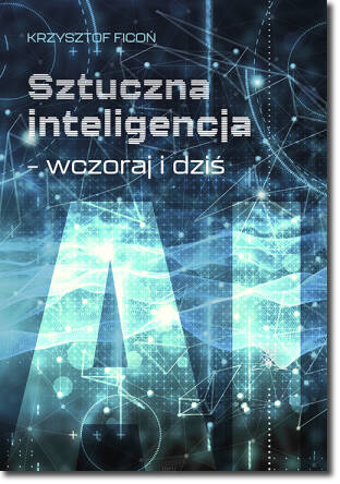 Sztuczna inteligencja – wczoraj i dziś