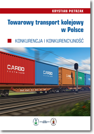 Towarowy transport kolejowy w Polsce.  Konkurencja i konkurencyjność