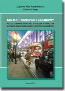 Miejski transport zbiorowy. Kształtowanie wartości usług dla pasażera w świetle wyzwań nowej kultury mobilności