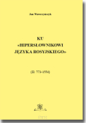 Ku «Hipersłownikowi języka rosyjskiego». (II: 773–1554)